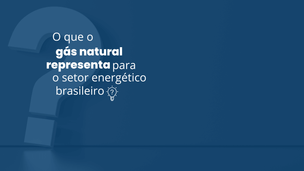 #03 A importância do gás natural na transição energética do Brasil